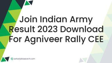 Join Indian Army Result 2023 Download For Agniveer Rally CEE