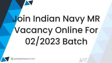 Join Indian Navy MR Vacancy Online For 02/2023 Batch