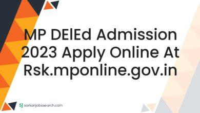 MP DElEd Admission 2023 Apply Online At rsk.mponline.gov.in