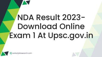 NDA Result 2023- Download Online Exam 1 At upsc.gov.in