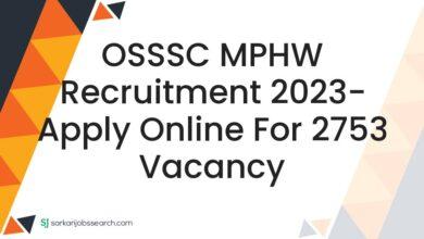 OSSSC MPHW Recruitment 2023- Apply Online For 2753 Vacancy