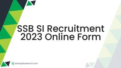SSB SI Recruitment 2023 Online Form