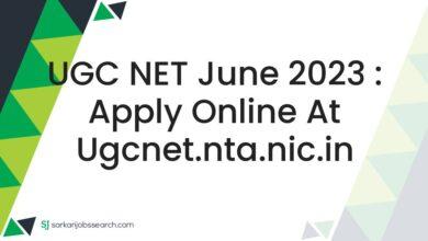 UGC NET June 2023 : Apply Online At ugcnet.nta.nic.in