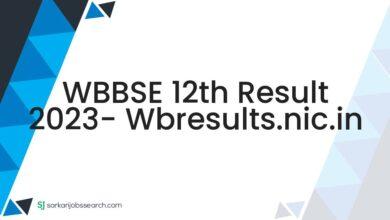 WBBSE 12th Result 2023- wbresults.nic.in