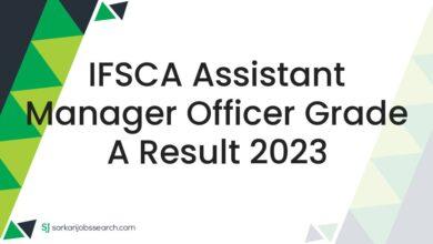 IFSCA Assistant Manager Officer Grade A Result 2023