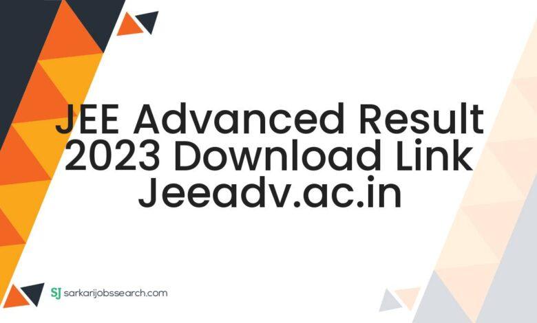 JEE Advanced Result 2023 Download Link jeeadv.ac.in