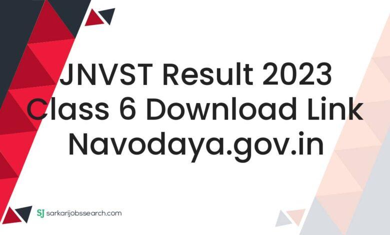 JNVST Result 2023 Class 6 Download Link navodaya.gov.in