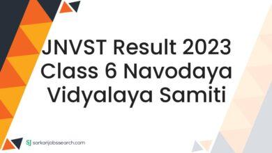 JNVST Result 2023 Class 6 Navodaya Vidyalaya Samiti