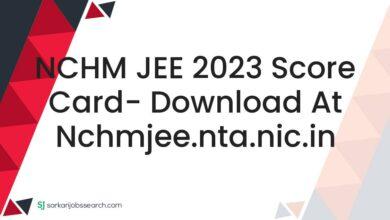 NCHM JEE 2023 Score Card- Download At nchmjee.nta.nic.in