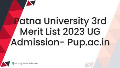 Patna University 3rd Merit List 2023 UG Admission- pup.ac.in