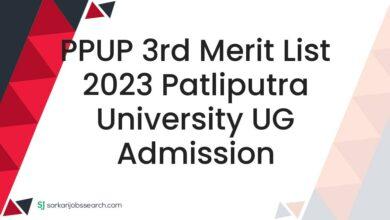 PPUP 3rd Merit List 2023 Patliputra University UG Admission