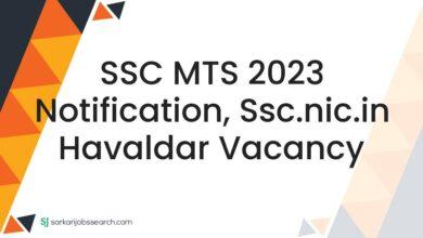 SSC MTS 2023 Notification, ssc.nic.in Havaldar Vacancy