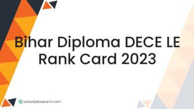 Bihar Diploma DECE LE Rank Card 2023