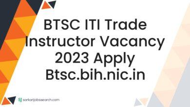 BTSC ITI Trade Instructor Vacancy 2023 Apply btsc.bih.nic.in