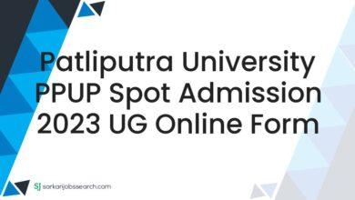 Patliputra University PPUP Spot Admission 2023 UG Online Form