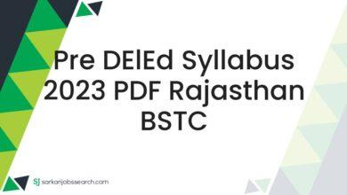 Pre DElEd Syllabus 2023 PDF Rajasthan BSTC