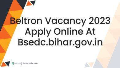 Beltron Vacancy 2023 Apply Online At bsedc.bihar.gov.in
