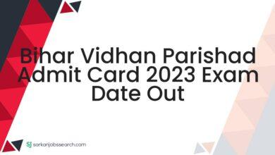 Bihar Vidhan Parishad Admit Card 2023 Exam Date Out