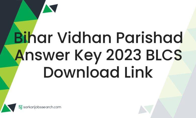 Bihar Vidhan Parishad Answer Key 2023 BLCS Download Link