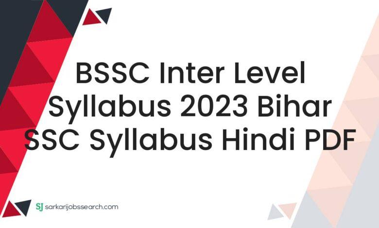 BSSC Inter Level Syllabus 2023 Bihar SSC Syllabus Hindi PDF