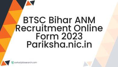 BTSC Bihar ANM Recruitment Online Form 2023 pariksha.nic.in