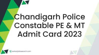 Chandigarh Police Constable PE & MT Admit Card 2023