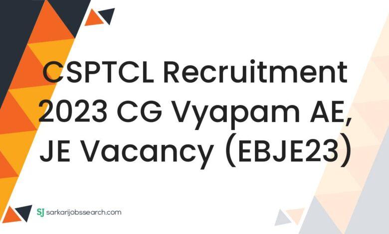 CSPTCL Recruitment 2023 CG Vyapam AE, JE Vacancy (EBJE23)