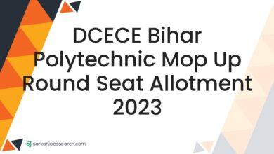 DCECE Bihar Polytechnic Mop up Round Seat Allotment 2023