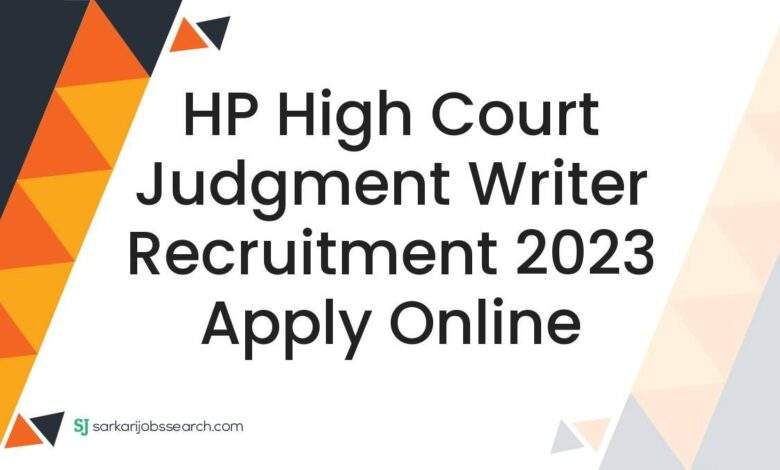 HP High Court Judgment Writer Recruitment 2023 Apply Online