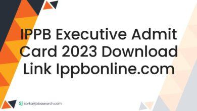 IPPB Executive Admit Card 2023 Download Link ippbonline.com