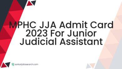 MPHC JJA Admit Card 2023 For Junior Judicial Assistant