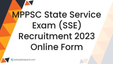 MPPSC State Service Exam (SSE) Recruitment 2023 Online Form