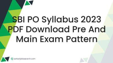 SBI PO Syllabus 2023 PDF Download Pre and Main Exam Pattern