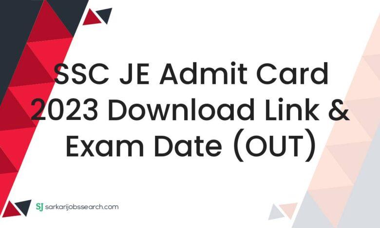 SSC JE Admit Card 2023 Download Link & Exam Date (OUT)