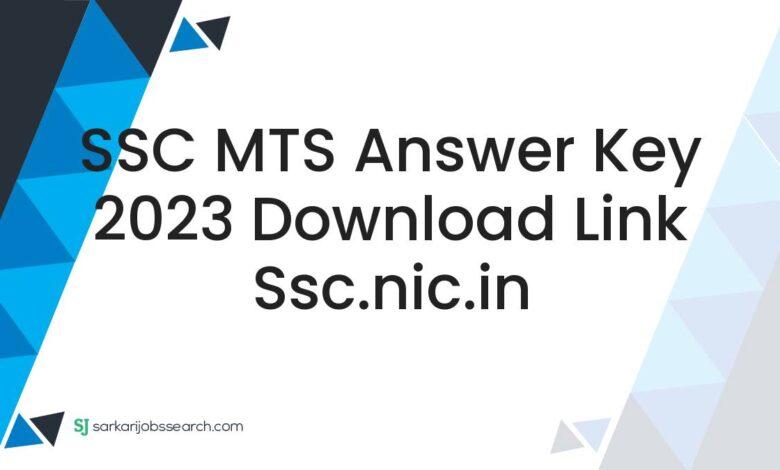 SSC MTS Answer Key 2023 Download Link ssc.nic.in