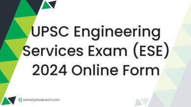 UPSC Engineering Services Exam (ESE) 2024 Online Form
