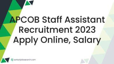 APCOB Staff Assistant Recruitment 2023 Apply Online, Salary