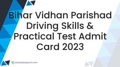 Bihar Vidhan Parishad Driving Skills & Practical Test Admit Card 2023