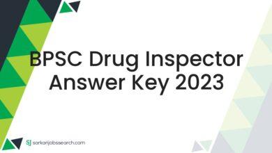 BPSC Drug Inspector Answer Key 2023
