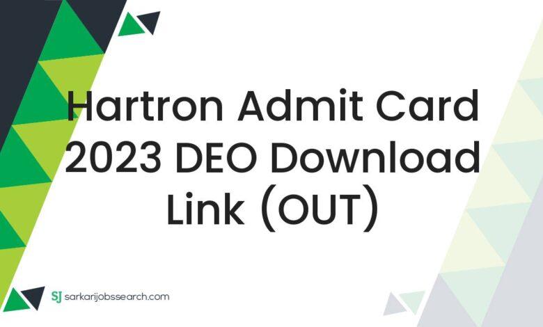 Hartron Admit Card 2023 DEO Download Link (OUT)