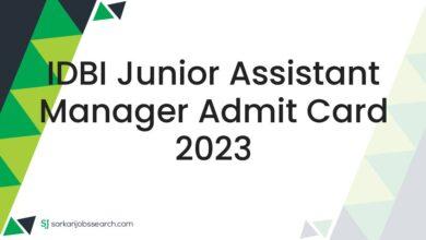 IDBI Junior Assistant Manager Admit Card 2023