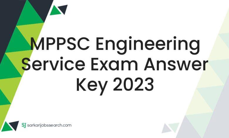 MPPSC Engineering Service Exam Answer Key 2023