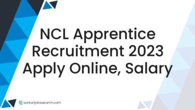 NCL Apprentice Recruitment 2023 Apply Online, Salary