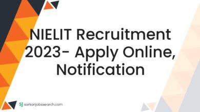 NIELIT Recruitment 2023- Apply Online, Notification