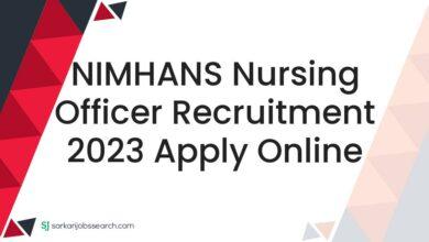 NIMHANS Nursing Officer Recruitment 2023 Apply Online