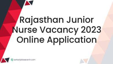 Rajasthan Junior Nurse Vacancy 2023 Online Application