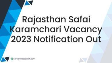 Rajasthan Safai Karamchari Vacancy 2023 Notification Out