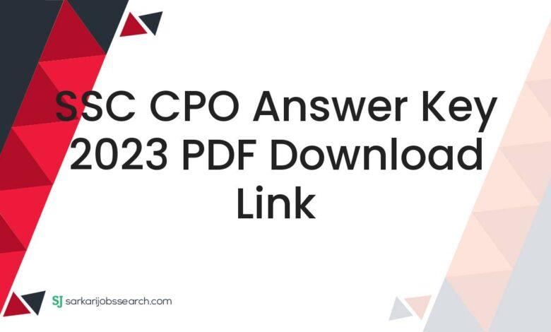 SSC CPO Answer Key 2023 PDF Download Link