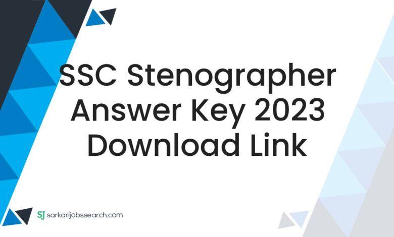 SSC Stenographer Answer Key 2023 Download Link