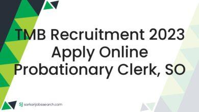 TMB Recruitment 2023 Apply Online Probationary Clerk, SO